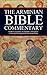 The Arminian Bible Commentary: Parallel Commentary on Hundreds of Scriptures Commonly Misinterpreted in Our Modern Day