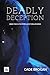 Deadly Deception (Rylee Hayes Thriller)