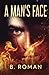 A Man's Face: A Psychological Thriller