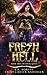 Fresh Hell (Infernal Queen)