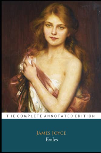 Exiles By James Joyce Annotated Classic Edition