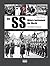 Die SS-Hitlers Instrument der Macht: Die Geschichte der SS von der Schutzstaffel bis zur Waffen-SS