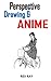 PERSPECTIVE DRAWING AND ANIME by Rex Ray
