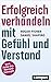 Erfolgreich verhandeln mit Gefühl und Verstand