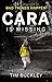Cara is Missing