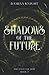 Shadows of the Future: The Pages of Time Book 3