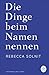Die Dinge beim Namen nennen