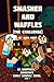 Smasher and Waffles: The Challenge: An Unofficial Minecraft Early Graphic Novel