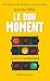 Le bon moment: La science du parfait timing