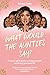 What Would the Aunties Say?: A brown girl's guide to being yourself and living your best life