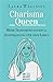 Charisma Queen: Mehr Ausstrahlung & Selbstbewusstsein für dein Leben (German Edition)