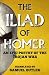 The Iliad of Homer by Samuel Butler: An Epic Poetry of the Trojan War