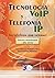 Tecnología VoIP y Telefonía IP by Jose Manuel Huidobro Moya Tecnología VoIP y Telefonía IP by Jose Manuel Huidobro Moya