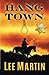 Hang Town: Large Print Edition