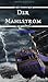 Der Mahlstrom by Martin Heckt