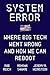 System Error: Where Big Tech Went Wrong and How We Can Reboot