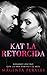 Kat la Retorcida: Romance Oscuro con la Ama Sumisa y el Alfa (Amor Retorcido) (Spanish Edition)