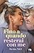Fino a quando resterai con me (Noi due) (Italian Edition)
