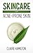 Skincare for Acne-Prone Skin by Claire Hamilton
