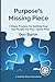 Purpose's Missing Piece: 7 Steps Process for Getting Your Top People Fill Your Talent Pool