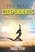 No más Codependientes: Detén la Codependencia Es hora de comenzar a amarte a ti mismo (Spanish Edition)