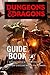 Dungeons & Dragons Guide Book: Getting Started with D&D, Tips &Tricks and How to Become Master for Beginners: Dungeons & Dragons Guide for Beginners