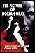 The Picture of Dorian Gray: Original Classics and Annotated