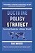 Doctrine Policy Strategy: Survival Guide for a Global World