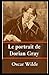 Le Portrait de Dorian Gray Illustrée: French Edition
