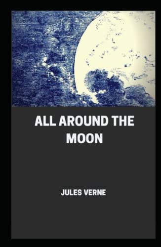 All Around the Moon Illustrated