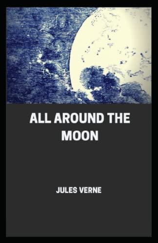 All Around the Moon Illustrated