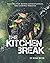 The Kitchen Break: Recipes for Bored, Adventurous, and Daring Inmates