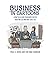Business in Cartoons: A Practical Guide to Business Success from Two CEOs Who Have Seen It All