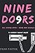 Nine Doors: All doors open; more men should! A novel dealing with the way 'real blokes' manage in the wake of the sudden death of one of their oldest friends. (Do9rs)
