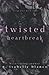 Twisted Heartbreak