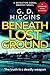 BENEATH LOST GROUND: Gripping Irish Crime Mystery - Detective Conal Brophy Book 1 (Detective Conal Brophy Crime Thrillers)