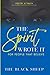 The Spirit Wrote It: For Pe...