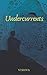 Undercurrents