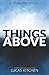 Things Above