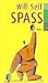 Spass. Eine Moritat.