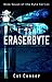 Eraserbyte: Book seven of the Byte Series