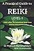 A Practical Guide to REIKI: Training Notes for Level - 1