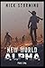 New World Alpha: Part One - A Post-Apocalyptic Fantasy