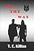 All the Way (Logan's Way Detective Series)