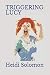 TRIGGERING LUCY