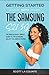 Getting Started With the Samsung S21 5G: The Ridiculously Simple Guide to the Samsung S21 5G and S21 Ultra