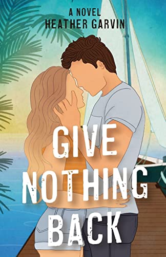 Give Nothing Back (Take What You Can #2)