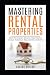 Mastering Rental Properties...