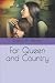 For Queen and Country by Diana Sprain