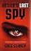 Hitler's Lost Spy